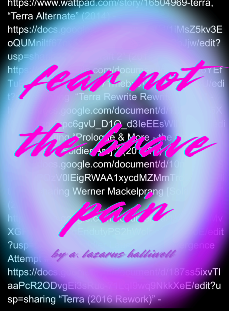 fear not the brave pain